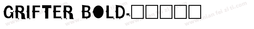 GRIFTER BOLD字体转换